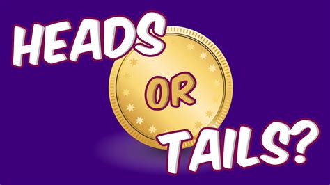 Heads Or Tails .